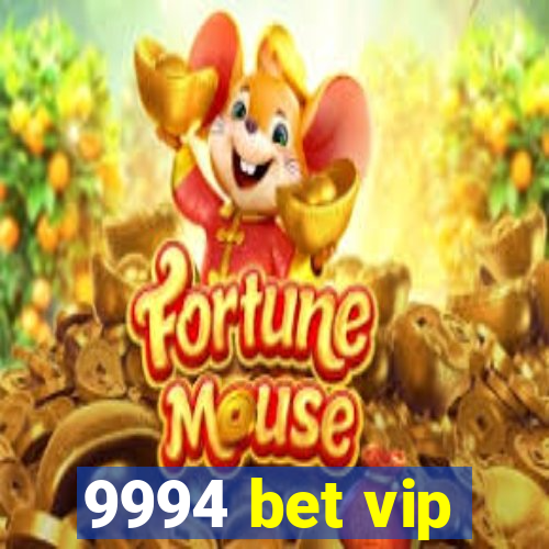 9994 bet vip